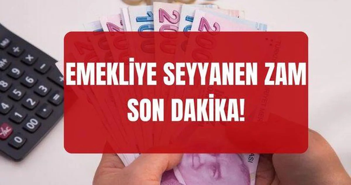 Emekli zammı SON DAKİKA! Emekli maaşına seyyanen zam yapılacak mı, refah payı verilecek mi?