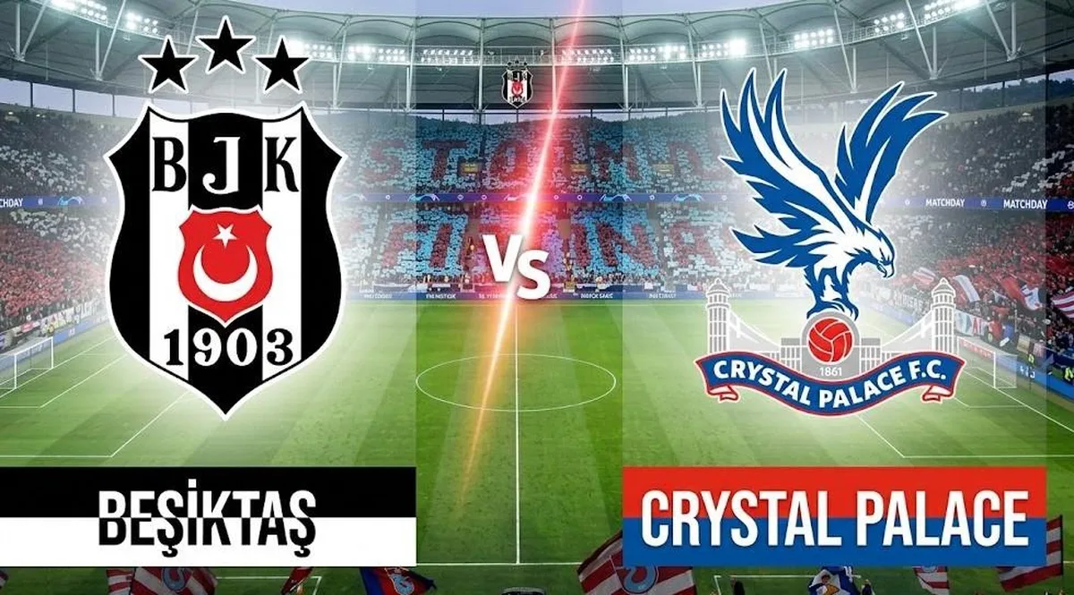 Beşiktaş Crystal Palace ilk 11’ler açıklandı mı? SON DAKİKA Beşiktaş Crystal Palace maç kadrosunda kimler var?