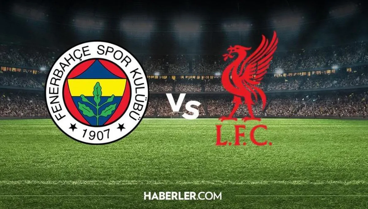 Fenerbahçe Liverpool maçı ne zaman, nerede oynanacak?
