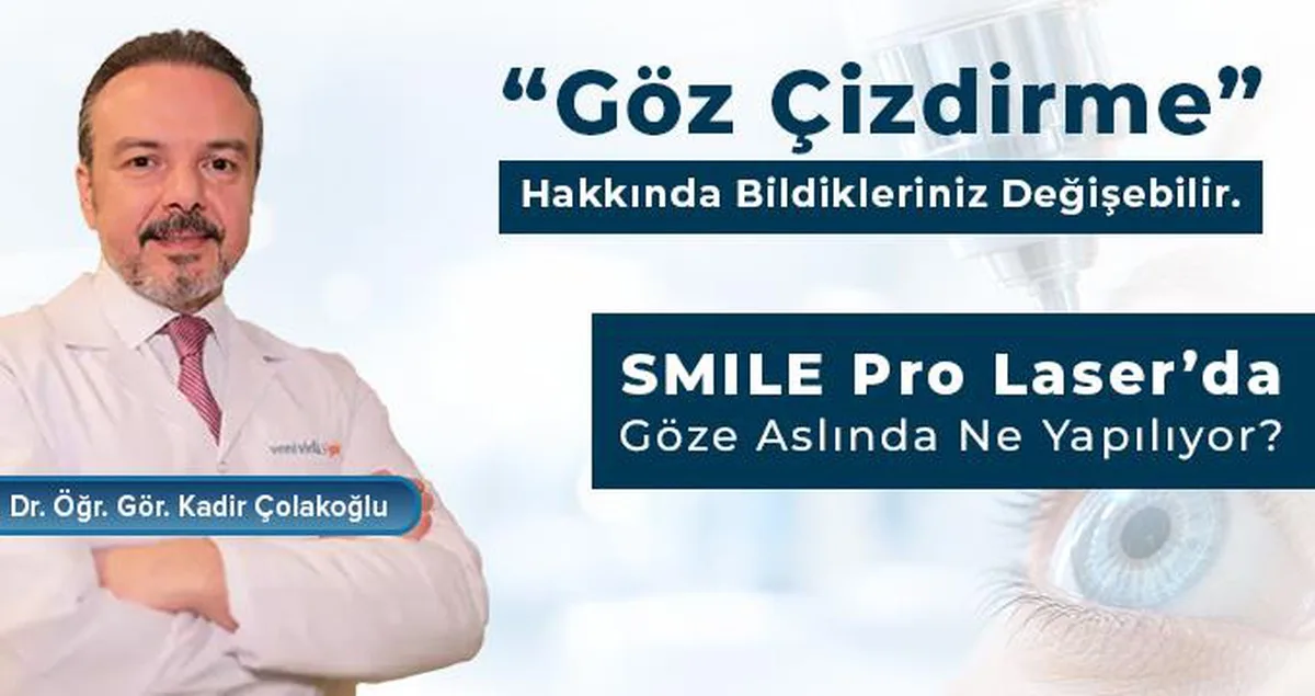 “Göz Çizdirme” Hakkında Bildikleriniz Değişebilir: SMILE Pro Laser’da Göze Aslında Ne Yapılıyor?