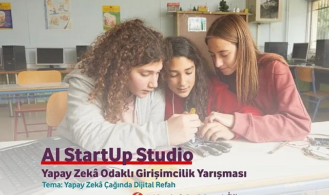 Yapay Zekâ Çağında Dijital Refah İçin Genç Fikirler AI Startup Studio’da Buluşuyor