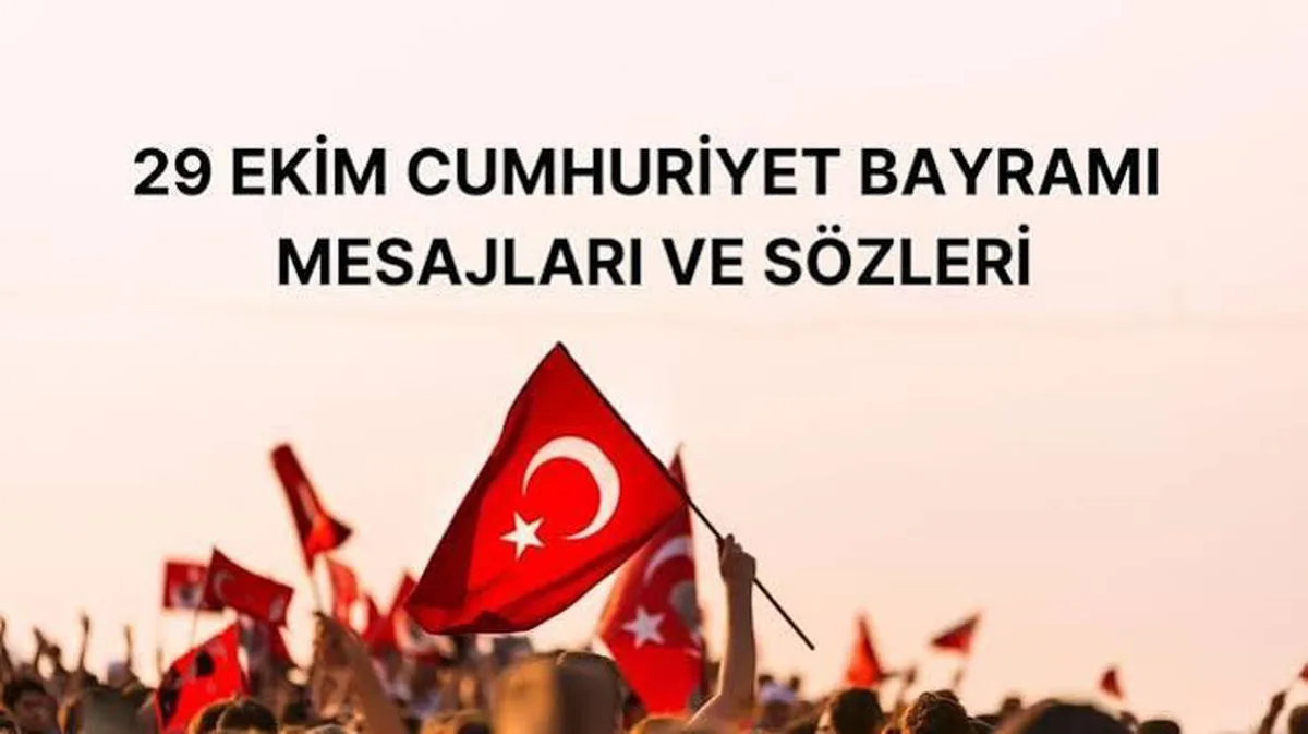 29 Ekim Cumhuriyet Bayramı MESAJLARI ve RESİMLERİ: Resimli, anlamlı, bayraklı, Atatürk sözlü Cumhuriyet bayramı mesajları