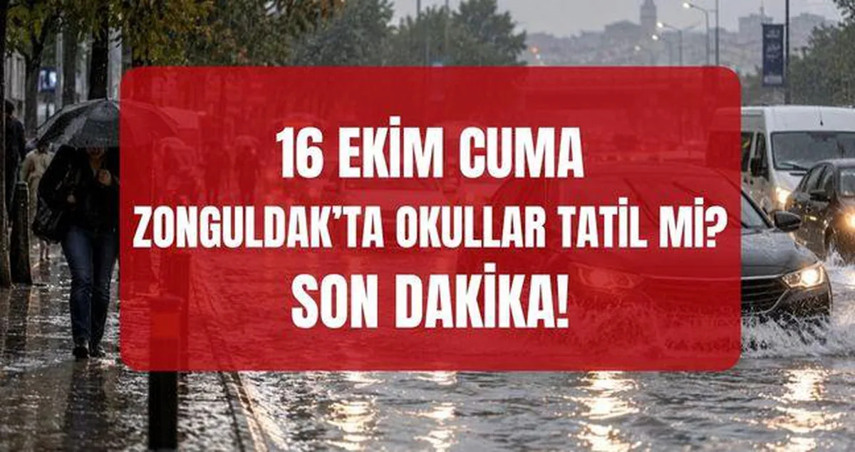 Zonguldak'ta yarın okullar tatil mi? 16 Ekim Cuma Zonguldak'ta okullar tatil edildi mi? (Zonguldak Valiliği)