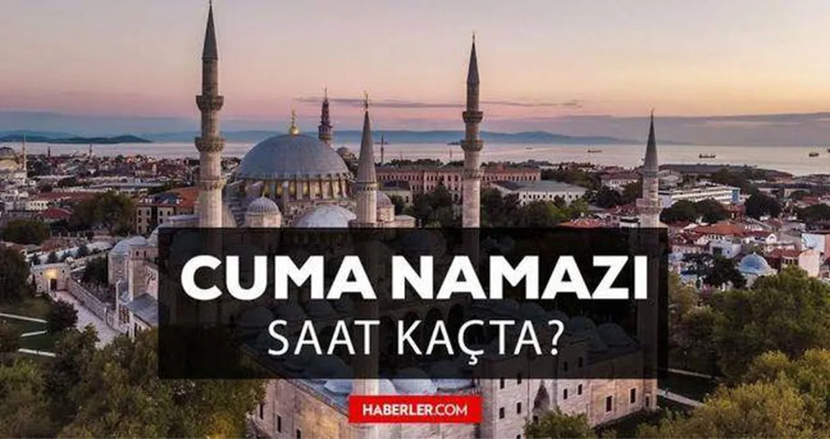 İstanbul cuma namazı saat kaçta okunuyor? İstanbul Cuma namazı saat kaçta kılınacak? 2 Ekim İstanbul Cuma selası ne zaman okunacak?