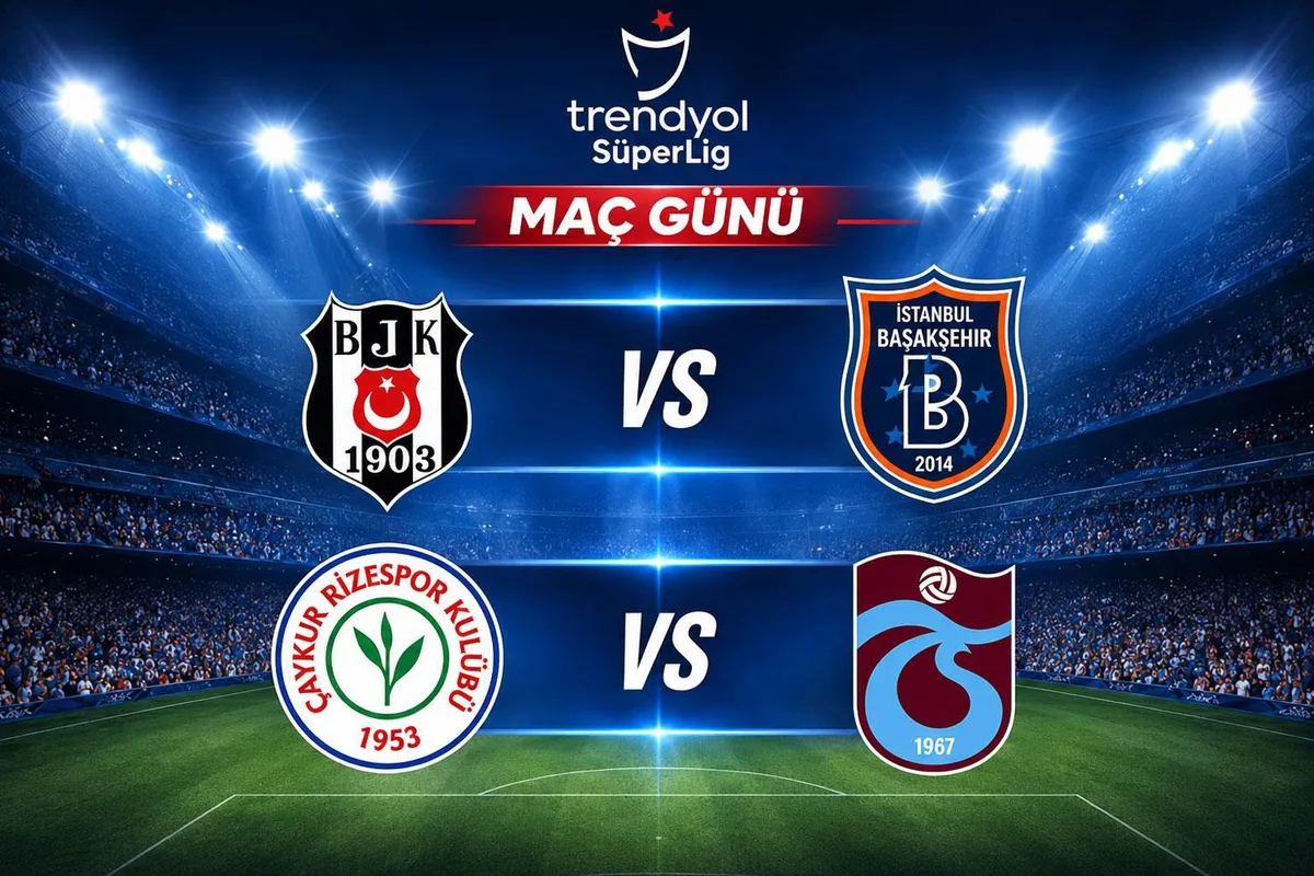 Beşiktaş-RAMS Başakşehir ve Çaykur Rizespor-Trabzonspor maçlarının 11'i belli oldu
