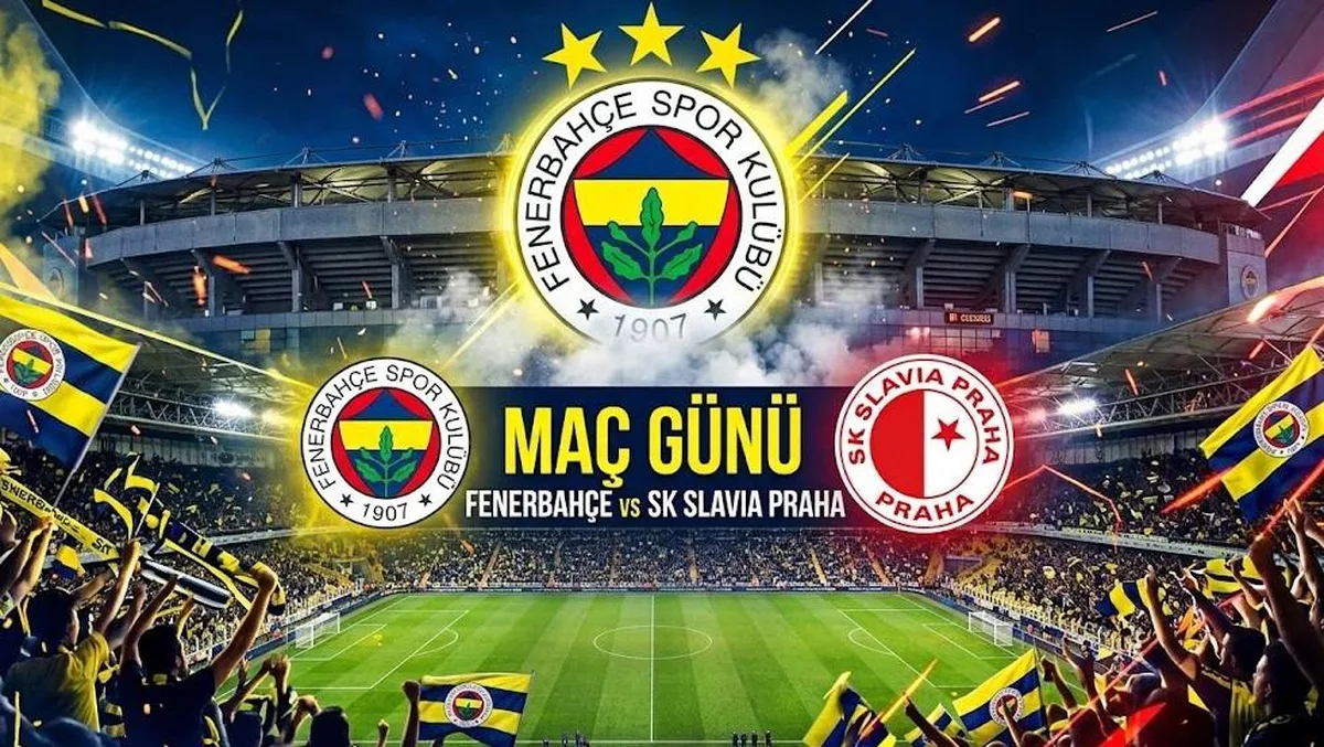 Fenerbahçe Slavia Prag maçı ne zaman, saat kaçta, Fenerbahçe Slavia Prag bugün mü?